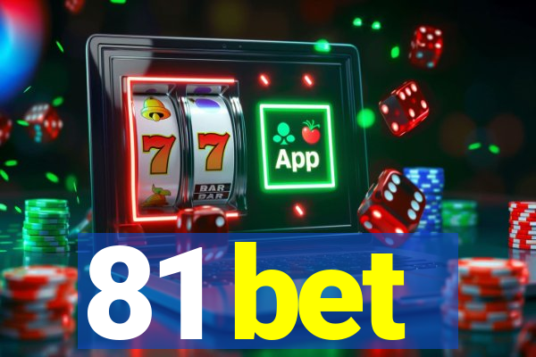 81 bet